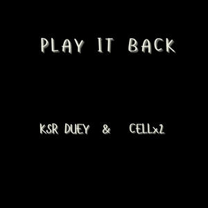 Play It Back (feat. Cellx2) [Explicit]