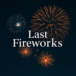 Last Fireworks