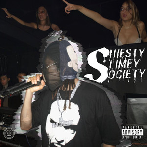 Shiesty & Slimey Society (Explicit)