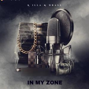 In My Zone (feat. K illa) [remix] [Explicit]