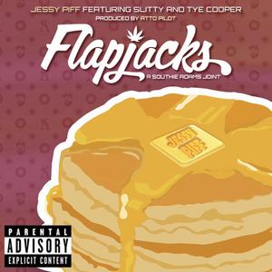 Flapjacks (feat. Tye Cooper & Slitty) [Explicit]