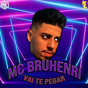 Vai Te Pegar(feat. Mano Kaue) (Explicit)