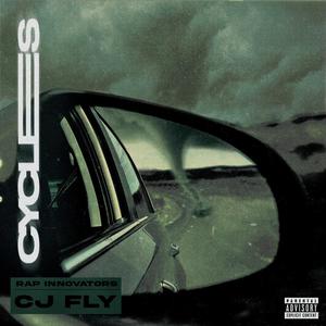 Cycles (feat. CJ Fly) (Explicit)