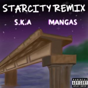 Starcity (feat. MANGAS) [Remix] [Explicit]