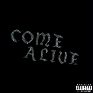 Come Alive (Explicit)