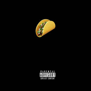 taco sauce (Explicit)