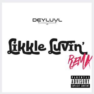 Likkle Luvin' (feat. Braveheartlnd & Danger Official) [Remix]