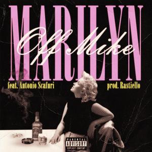 Marilyn (feat. Antonio Scafuri) [Explicit]