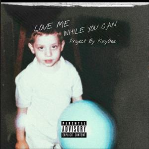 Love Me While You Can (Explicit)