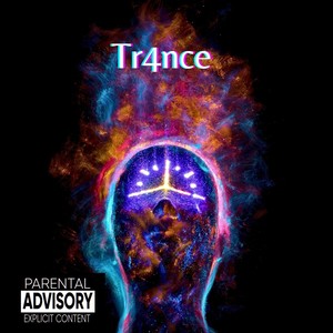 Tr4nce (Explicit)