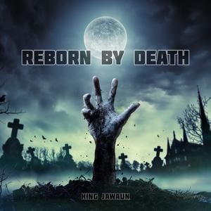 Reborn By Death (Explicit)