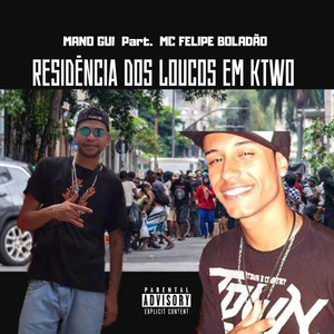Residência dos Loucos em Ktwo (Explicit)