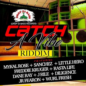 Catch a Vibe Riddim