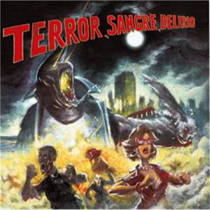 Terror Sangre Delirio (Explicit)