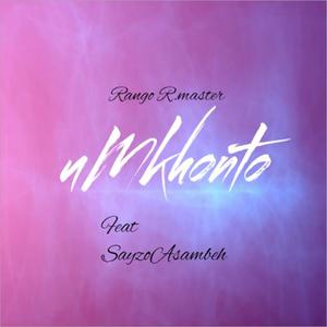 Umkhonto (feat. SayzoAsambeh)