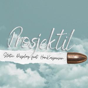 Prosjektil (feat. HanKaspersen) (Explicit)