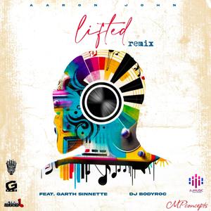 Lifted (feat. Garth Sinnette & DJ Bodyroc) [REMIX]