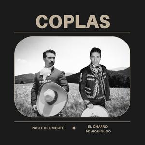 Coplas (feat. El Charro De Jiquipilco)
