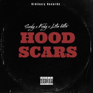 Hood Scars (feat. Litia Vator & Kody)