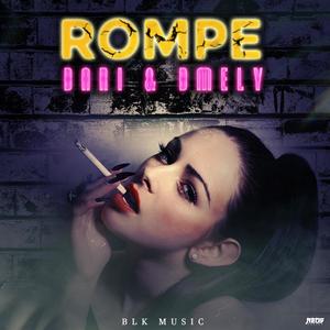 Rompe (feat. Bmely & _BLK) [Explicit]