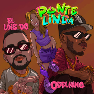 El Luis DC - Ponte Linda (Explicit)