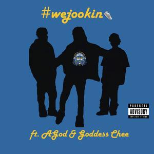 We Jookin (feat. AGod & Goddess Chee) (Explicit)