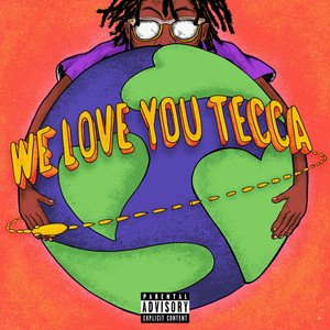 We Love You Tecca (Explicit)