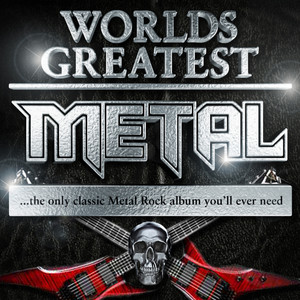 30 Worlds Greatest Metal – The Only Classic Metal Rock Album you’ll ever need