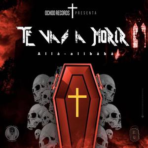 Te Vas a Morir (Explicit)