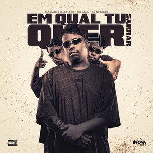 EM QUAL TU QUER SARRAR (Explicit)