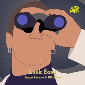 Look Easy (feat. Jayce Serene) (Explicit)