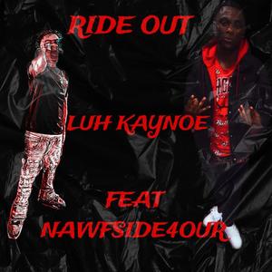 Ride Out (feat. Nawfside4our) (Explicit)