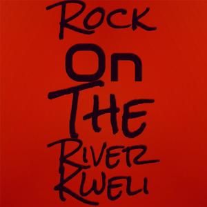 Rock on The River Kweli