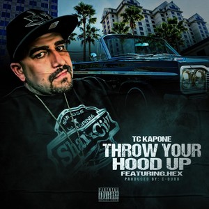 Throw Your Hood Up (feat. Hex) [Explicit]