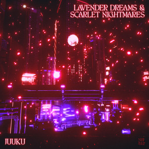 Lavender Dreams & Scarlet Nightmares (Clean)