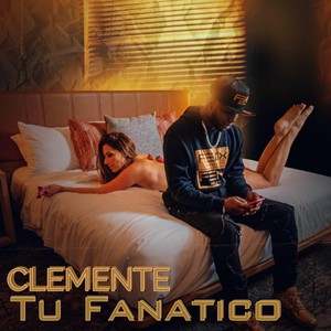 Tu Fanatico (Explicit)
