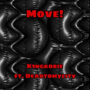 MOVE! (feat. DeadToMyCity) (Explicit)