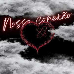 Nossa Conexão (Explicit)