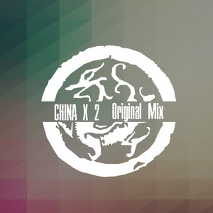 China X 2 (Original Mix)