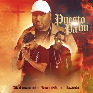 Puesto Pa Mi(feat. Joseph gaby & Lawrentis)