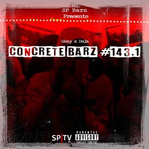 Concrete Barz #143.1 (feat. Gkay & Daja) (Explicit)