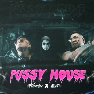 Pussy House (Explicit)