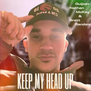 Keep My Head Up (feat. Guijxsv & Brett Randals) (Explicit)