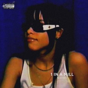 1 in a mill (Explicit)