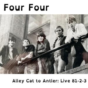 Alley Cat to Antler: Live 81-2-3