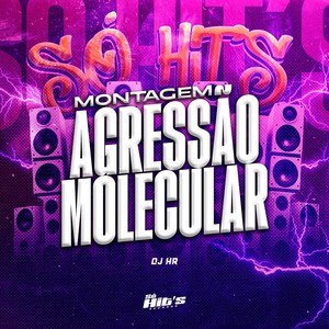 Montagem Agressão Molecular (Explicit)