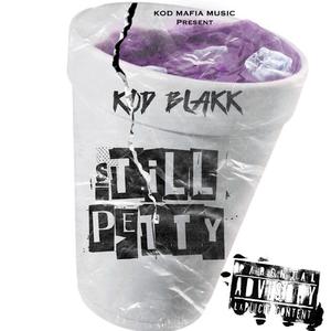 STILL PETTY (Explicit)