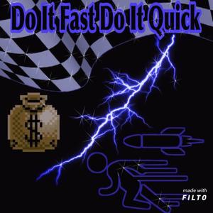 Do it fast Do it quick (Explicit)