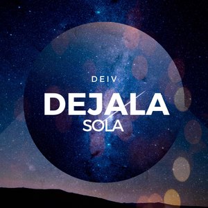 Dejala Sola