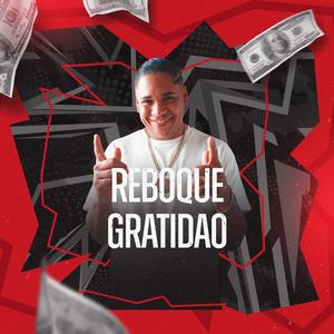 REBOQUE GRATIDAO (feat. MC JUNINHO DA 08) (Explicit)
